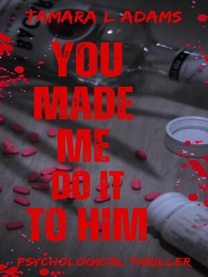 cover image of You Made Me Do It to Him